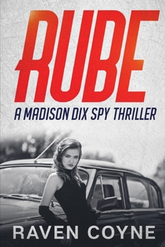 Paperback Rube: A Madison Dix Spy Thrill Book