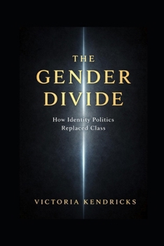 Paperback The Gender Divide: How Modern Life Pulled Young Men and Women Apart Book
