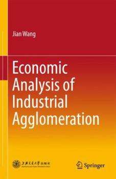 Hardcover Economic Analysis of Industrial Agglomeration Book