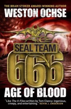 Age of Blood: A SEAL Team 666 Novel - Book #2 of the SEAL Team 666