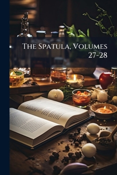 Paperback The Spatula, Volumes 27-28 Book