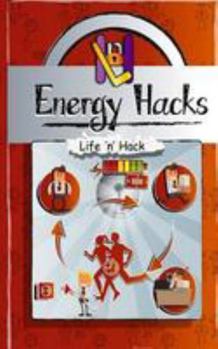 Paperback Energy Hacks: 15 Simple Practical Hacks to Fight Fatigue and Get More Energy All Day Book