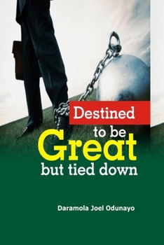 Paperback Destined to Be Great, But Tie Down Book