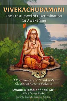 Paperback Vivekachudamani The Crest-Jewel of Discrimination For Awakening: A Commentary on Shankara’s Classic on Advaita Vedanta (Dharma for Awakening Collection) Book