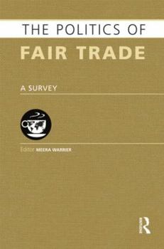 Paperback The Politics of Fair Trade: A Survey Book