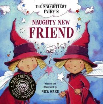 Paperback The Naughtiest Ever Fairy's Naughty New Friend Book