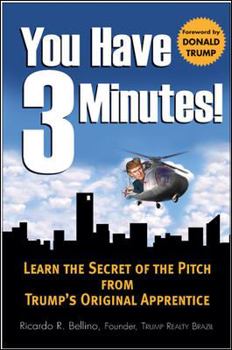 Hardcover You Have Three Minutes! Learn the Secret of the Pitch from Trump's Original Apprentice Book