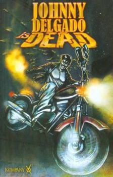Paperback Johnny Delgado Is Dead, Volume 1 Book