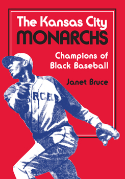 Paperback The Kansas City Monarchs: Champions of Black Baseball Book