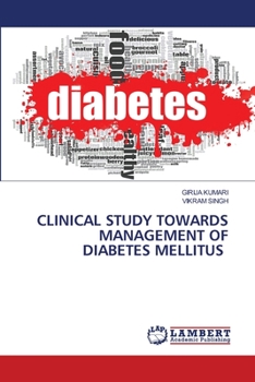 Paperback Clinical Study Towards Management of Diabetes Mellitus Book