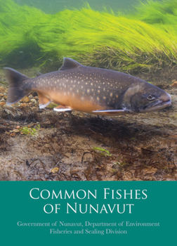 Paperback Common Fishes of Nunavut Book