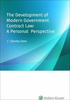 Paperback The Development of Modern Government Contract Law: A Personal Perspective Book