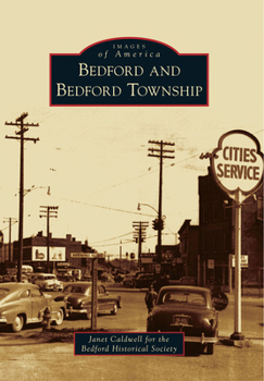 Bedford and Bedford Township (Images of America: Ohio) - Book  of the Images of America: Ohio