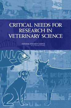 Critical Needs for Research in Veterinary Science