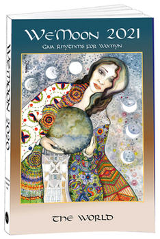 Calendar We'moon 2021 Sturdy Paperback Edition: The World Book
