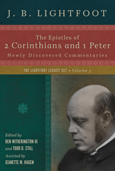 Hardcover The Epistles of 2 Corinthians and 1 Peter: Newly Discovered Commentaries Book