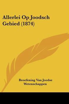 Paperback Allerlei Op Joodsch Gebied (1874) [Chinese] Book