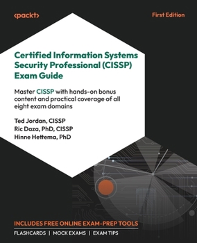 Paperback Certified Information Systems Security Professional (CISSP) Exam Guide: Master CISSP with hands-on bonus content and practical coverage of all eight e Book