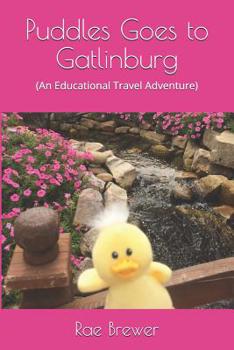 Paperback Puddles Goes to Gatlinburg: (An Educational Travel Adventure) Book