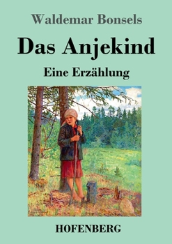 Paperback Das Anjekind: Eine Erzählung [German] Book