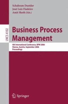 Paperback Business Process Management: 4th International Conference, BPM 2006, Vienna, Austria, September 5-7, 2006, Proceedings Book