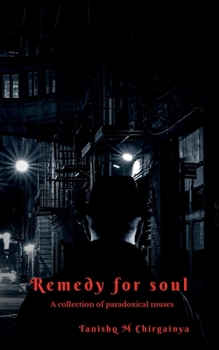 Paperback Remedy for soul: A collection of paradoxical muses Book