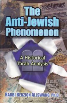 Hardcover The Anti-Jewish Phenomenon: A Historical Torah Analysis Book