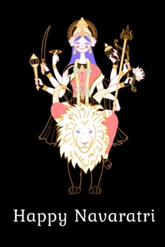 Happy Navaratri: Lined Notebook Journal - For Navaratri Celebration Festival - Novelty Themed Gifts