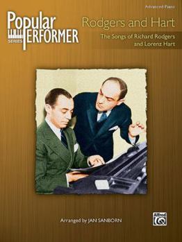 Popular Performer: Rodgers & Hart: The Songs of Richard Rodgers & Lorenz Hart (Advanced Piano) (Popular Performer)