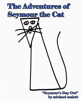 Paperback Adventures Of Seymour The Cat: Seymour's Day Out Book