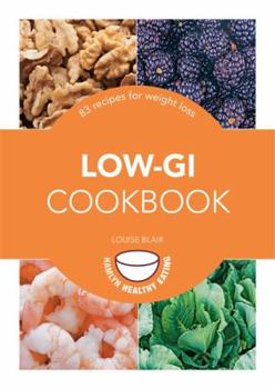 Paperback Low-GI Cookbook: 83 Recipes for Weight Loss Book