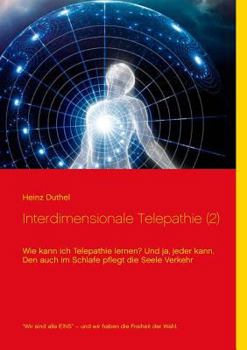 Paperback Interdimensionale Telepathie (2): Wie kann ich Telepathie lernen? Und ja, jeder kann [German] Book