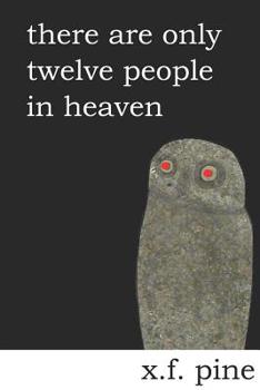Paperback There Are Only Twelve People in Heaven Book