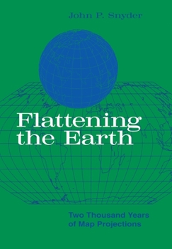 Paperback Flattening the Earth: Two Thousand Years of Map Projections Book