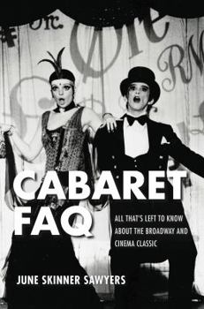 Paperback Cabaret FAQ: All That's Left to Know about the Broadway and Cinema Classic Book