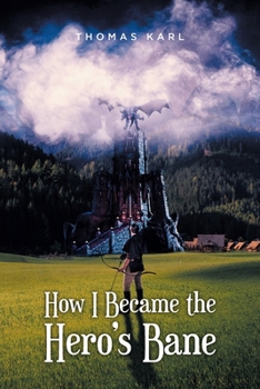Paperback How I Became the Hero's Bane Book