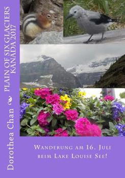 Paperback Plain of six Glaciers Kanada 2017: Wanderung am 16. Juli beim Lake Louise See! [German] Book