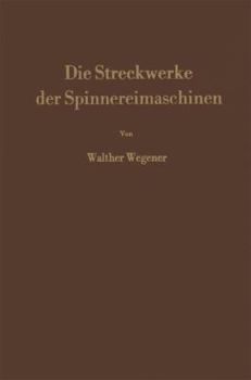 Paperback Die Streckwerke Der Spinnereimaschinen [German] Book