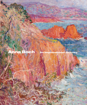 Hardcover Anna Boch: An Impressionist Journey Book