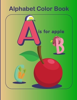 Paperback Alphabet color book: ABC Learning Activity Coloring Book For Toddlers And kids Age 2-5 Book