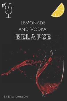 Paperback Lemonade and Vodka: Relapse Book