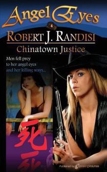 Chinatown Justice - Book #4 of the Angel Eyes