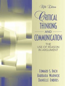 Paperback Critical Thinking and Communication: The Use of Reason in Argument Book