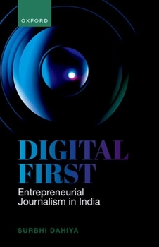 Hardcover Digital First: Entrepreneurial Journalism in India Book