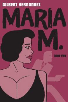 Maria M., Book Two - Book  of the Love and Rockets