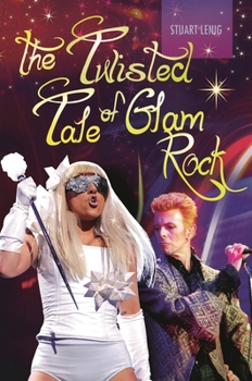 Hardcover The Twisted Tale of Glam Rock Book