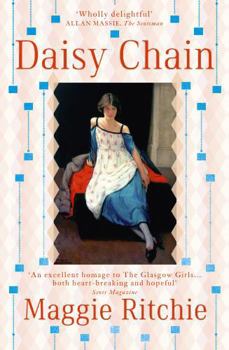 Paperback Daisy Chain: a novel of The Glasgow Girls Book