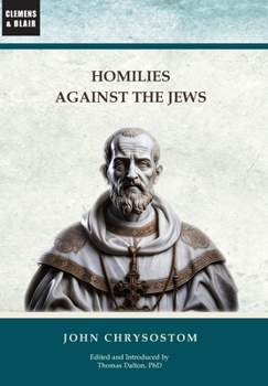 Hardcover Homilies Against the Jews Book