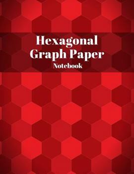 Hexagonal Graph Paper Notebook with 1/2 Inch Hexagons: 120 Pages - 8.5 X 11 - Organic Chemistry Notebook, Scientific Journal, Doodle Sketchbook for School, Work, Home and Office