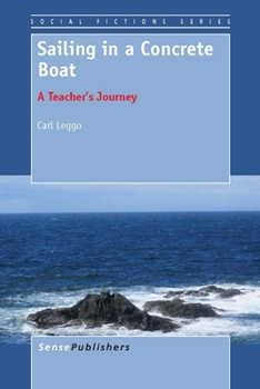 Paperback Sailing in a Concrete Boat: A Teacher's Journey Book